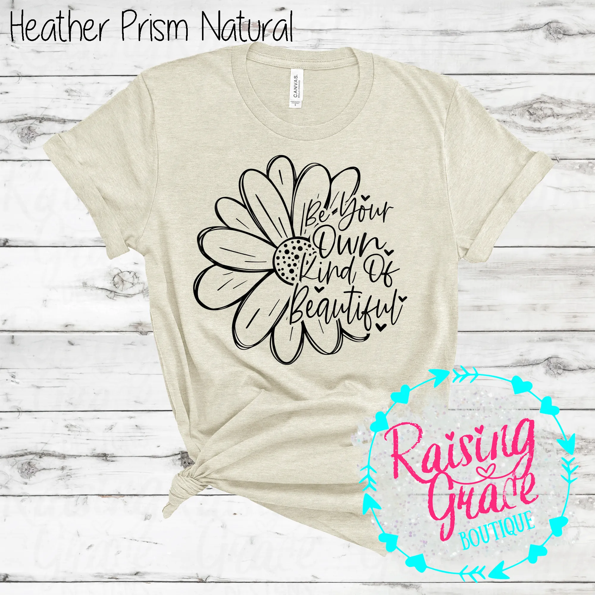 Be Your Own Kind of Beautiful T-Shirt - (Whites, Blacks, and Shades of Grey)